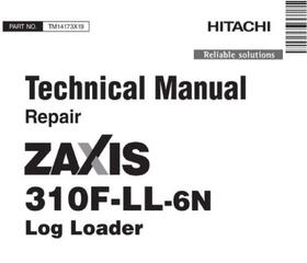 Hitachi Zaxis 310F-LL-6N Log Loader Service Repair Technical Manual (TM14173X19)